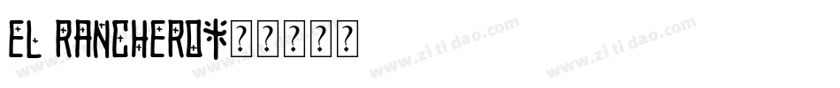 El Ranchero字体转换